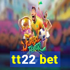 tt22 bet